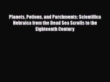 Download Planets Potions and Parchments: Scientifica Hebraica from the Dead Sea Scrolls to