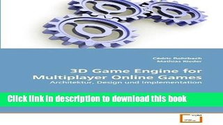 Read 3D Game Engine for Multiplayer Online Games: Architektur, Design und Implementation (German