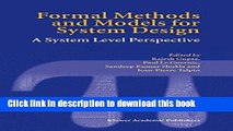 Read Formal Methods and Models for System Design: A System Level Perspective (The Kluwer
