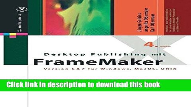 Download Desktop Publishing mit FrameMaker: Version 6 7 fÃ¼r Windows, Mac OS und UNIX