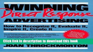 Read Winning Direct Response Advertising: How to Recognize It, Evaluate It, Inspire It, Create It