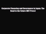 Enjoyed read Corporate Financing and Governance in Japan: The Road to the Future (MIT Press)
