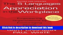 Read Five Languages of Appreciation in the Workplace: Empowering Organizations by Encouraging