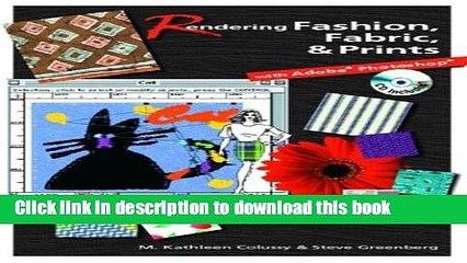 Read Rendering Fashion, Fabric and Prints with Adobe Photoshop  Ebook Free