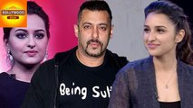 Salman Khan FIRES Sonakshi Sinha, Chooses Parineeti Chopra | Bollywood Asia