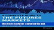 Read Books A Complete Guide to the Futures Markets: Fundamental Analysis, Technical Analysis,