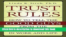 Read Trust Rules: How to Tell the Good Guys from the Bad Guys in Work and Life  Ebook Online