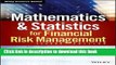 Read Books Mathematics and Statistics for Financial Risk Management ebook textbooks