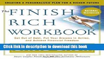 Read Books The Finish Rich Workbook: Creating a Personalized Plan for a Richer Future (Get out of