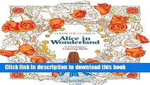 [PDF] Color the Classics: Alice in Wonderland: A Curiouser Coloring Book  Read Online