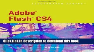 Read Adobe Flash CS4 - Illustrated Introductory (Available Titles Skills Assessment Manager (SAM)