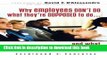 Read Why Employees Don t Do What They re Supposed To and What You Can Do About It  PDF Free