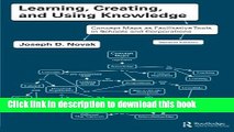 Read Learning, Creating, and Using Knowledge: Concept Maps as Facilitative Tools in Schools and