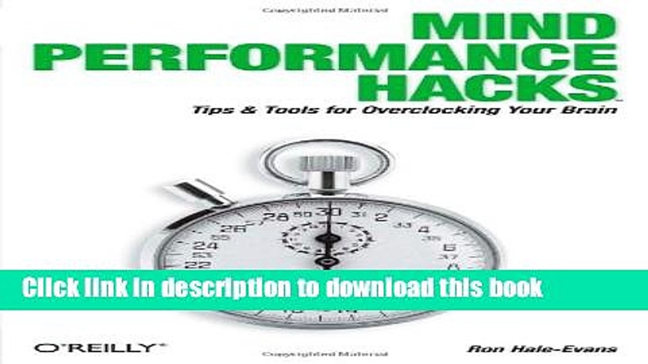 Download Mind Performance Hacks: Tips   Tools for Overclocking Your Brain Ebook Free
