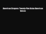 [PDF] American Dragons: Twenty-Five Asian American Voices Read Full Ebook