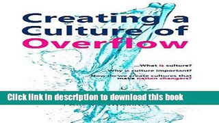 Read Creating a Culture of Overflow  Ebook Free