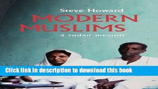 PDF Modern Muslims: A Sudan Memoir Free Books