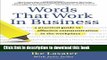 Read Words That Work In Business: A Practical Guide to Effective Communication in the Workplace