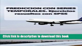 [PDF] PREDICCION CON SERIES TEMPORALES. Ejercicios resueltos con SPSS (Spanish Edition) Download
