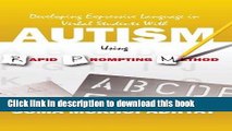 Download Developing Expressive Language in Verbal Students with Autism Using Rapid Prompting