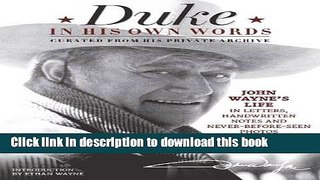 Download Duke in His Own Words: John Wayne s Life in Letters, Handwritten Notes and