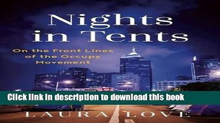 Download Nights in Tents: On the Front Lines of the Occupy Movement Free Books