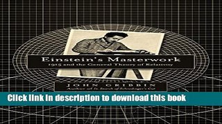 Download Einstein s Masterwork: 1915 and the General Theory of Relativity  EBook