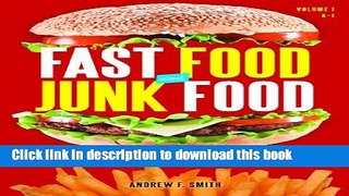 Read|Download} Fast Food and Junk Food [2 volumes]: An Encyclopedia of What We Love to Eat PDF Free