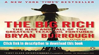 Download Books The Big Rich: The Rise and Fall of the Greatest Texas Oil Fortunes E-Book Free
