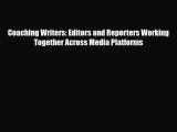 Download Coaching Writers: Editors and Reporters Working Together Across Media Platforms PDF