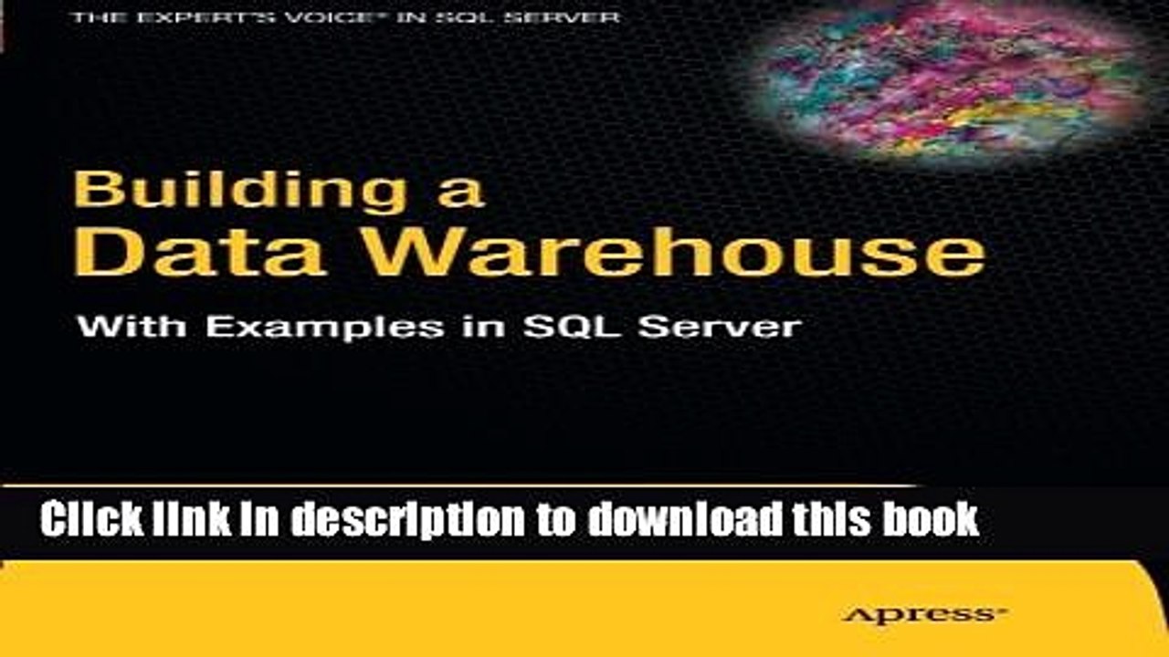 Read Building a Data Warehouse: With Examples in SQL Server (Expert s Voice in SQL Server)  Ebook