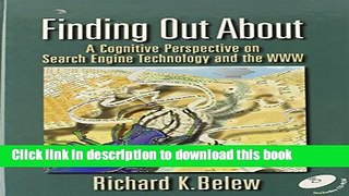 Read Finding Out About: A Cognitive Perspective on Search Engine Technology and the WWW  Ebook Free
