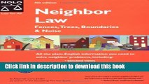 [PDF]  Neighbor Law: Fences, Trees, Boundaries,   Noise  [Download] Full Ebook