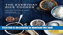Read Books The Everyday Rice Cooker: Soups, Sides, Grains, Mains, and More E-Book Free