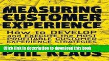 [PDF] Measuring Customer Experience: How to Develop and Execute the Most Profitable Customer