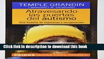 Download Atravesando las Puertas del Autismo: Una Historia de Esperanza y Recuperacion (Spanish