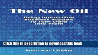[PDF] The New Oil: Using Innovative Business Models to turn Data Into Profit Read Full Ebook