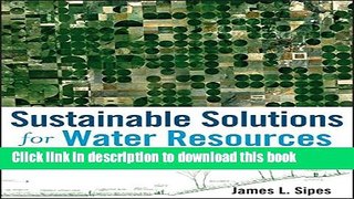 Read Book Sustainable Solutions for Water Resources: Policies, Planning, Design, and