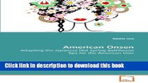 Read Book American Onsen: Adapting the Japanese Hot Spring Bathhouse Spa for the American User PDF