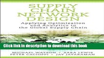 Download Supply Chain Network Design: Applying Optimization and Analytics to the Global Supply