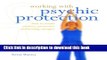 Read Books Working with Psychic Protection: How to Create Positive, Protective and Healing