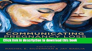 Read Communicating Pregnancy Loss: Narrative as a Method for Change (Health Communication)  Ebook