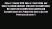 Read Cancer: Coping With Cancer: Controlling and Understanding Emotions of Cancer (CancerCancer