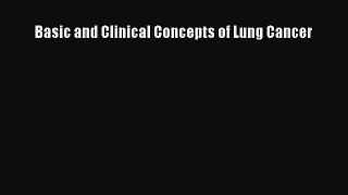 Read Basic and Clinical Concepts of Lung Cancer Ebook Free