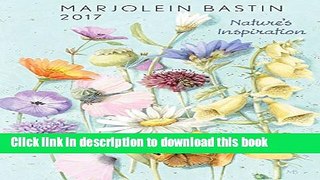 PDF Marjolein Bastin 2017 Monthly/Weekly Planner Calendar: Nature s Inspiration Free Books