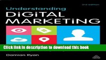 Read Understanding Digital Marketing: Marketing Strategies for Engaging the Digital Generation