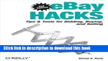 Read eBay Hacks: Tips   Tools for Bidding, Buying, and Selling (O Reilly s Hacks Series) PDF Free