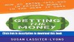 Read Getting the Money: The Simple System for Getting Private Money for Your Real Estate Deals