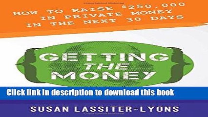 Read Getting the Money: The Simple System for Getting Private Money for Your Real Estate Deals