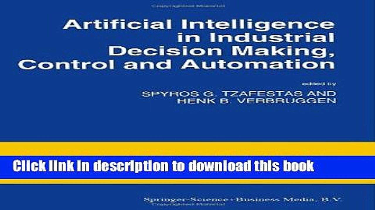Download Artificial Intelligence in Industrial Decision Making, Control and Automation  EBook